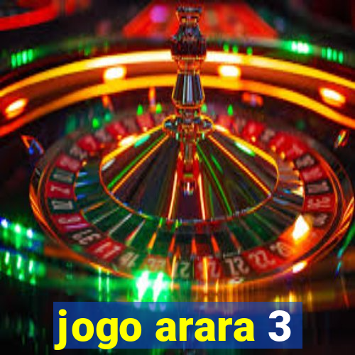 jogo arara 3